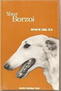 Your Borzoi - Alfred W. Edlin, M.D.